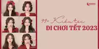 99+ Kiểu tóc đẹp chơi Tết nàng không nên bỏ lỡ 2023