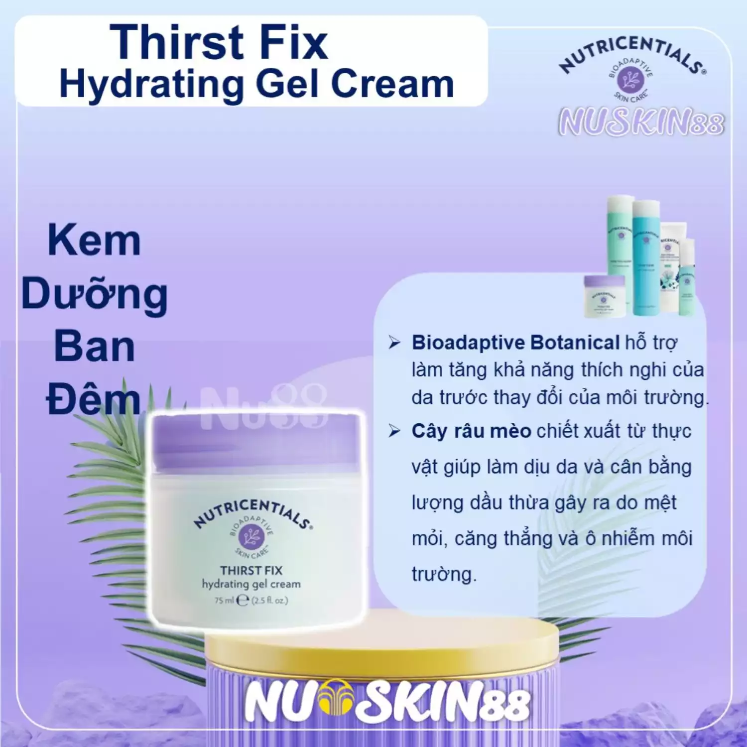 Kem dưỡng ẩm ban đêm Nutricentials Thirst Fix Hydrating Gel Cream Nuskin