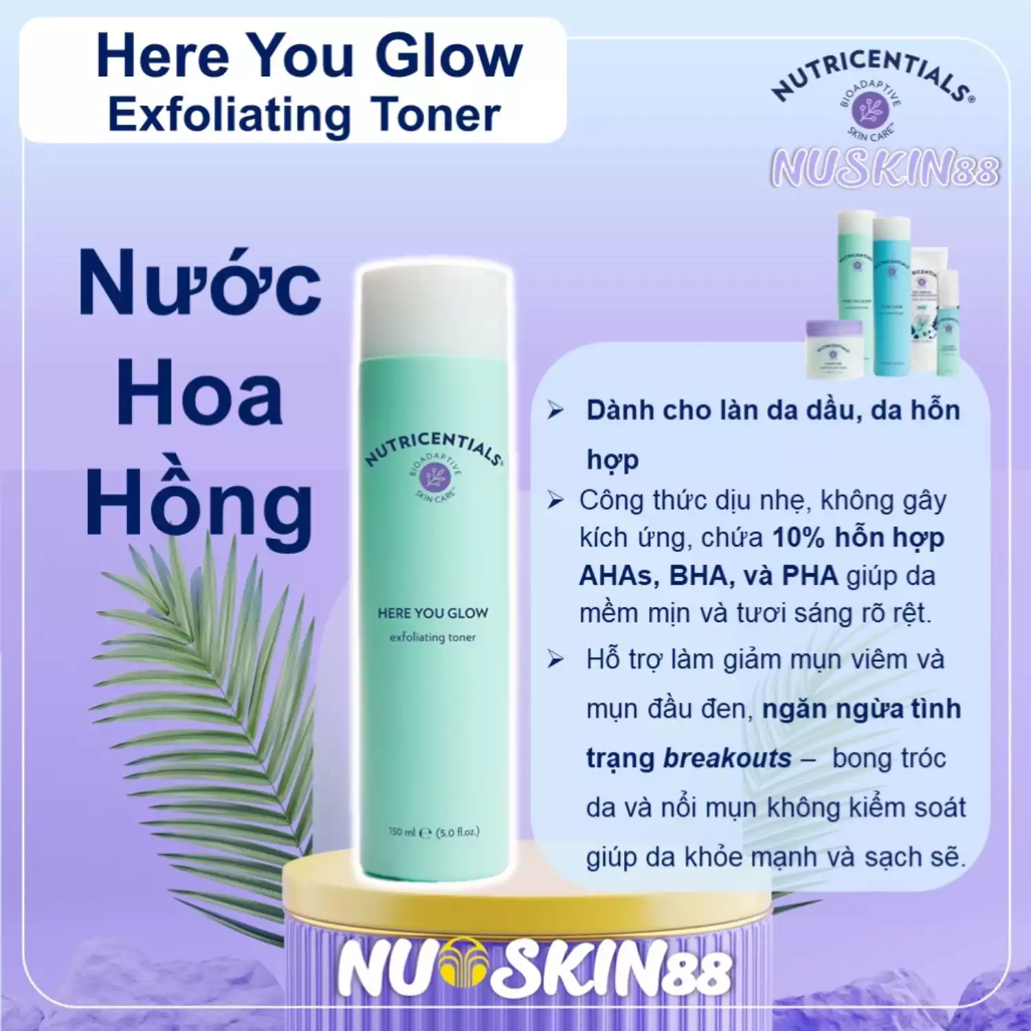 Nước hoa hồng Here You Glow Exfoliating Toner Nuskin