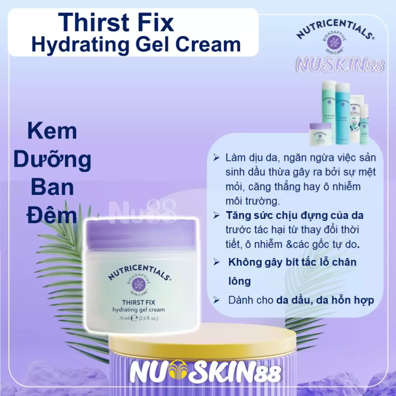 Kem dưỡng ẩm ban đêm Nutricentials Thirst Fix Hydrating Gel Cream Nuskin