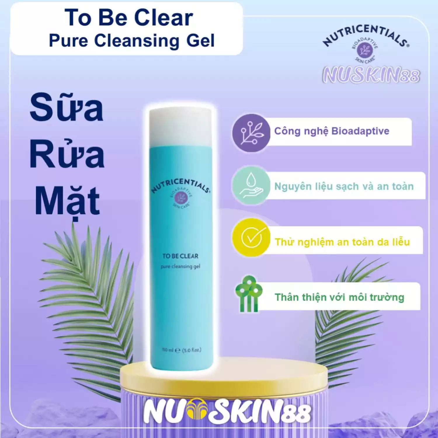 Sữa Rửa Mặt Nutricentials To Be Clear Pure Cleansing Gel Nuskin