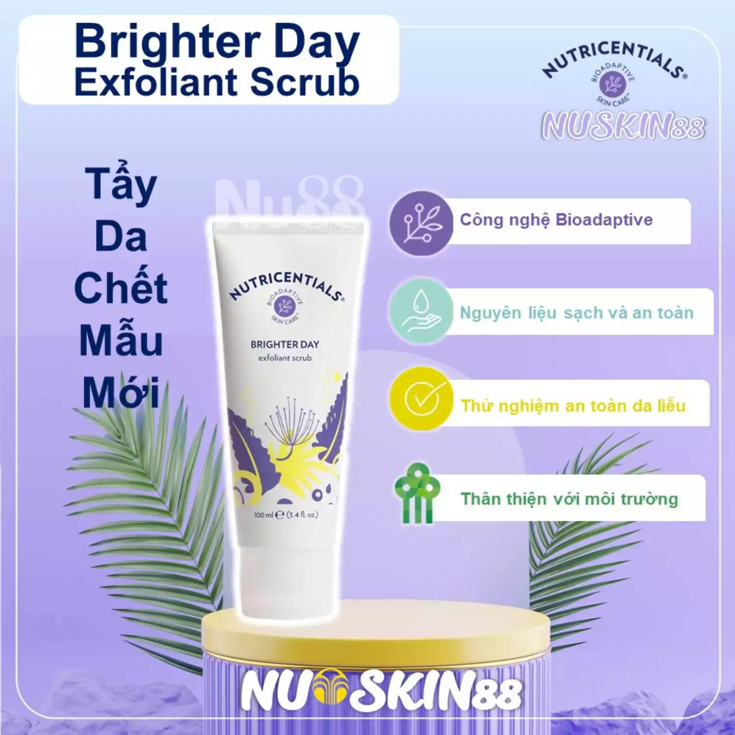 Kem Tẩy Tế Bào Chết Nutricentials Brighter Day Exfoliant Scrub Nuskin