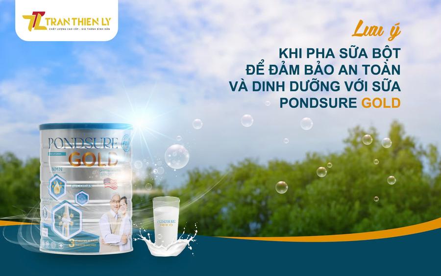 Lưu ý khi pha sữa bột để đảm bảo an toàn và dinh dưỡng với Sữa Pondsure Gold