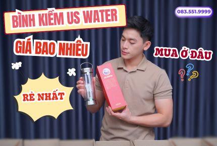 Bình Nước Tạo Kiềm US Water Mua Ở Đâu Giá Tốt