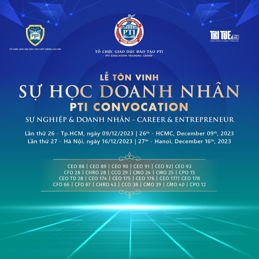 PTI CONVOCATION: “Sự Nghiệp & Doanh Nhân” tháng 12/2023