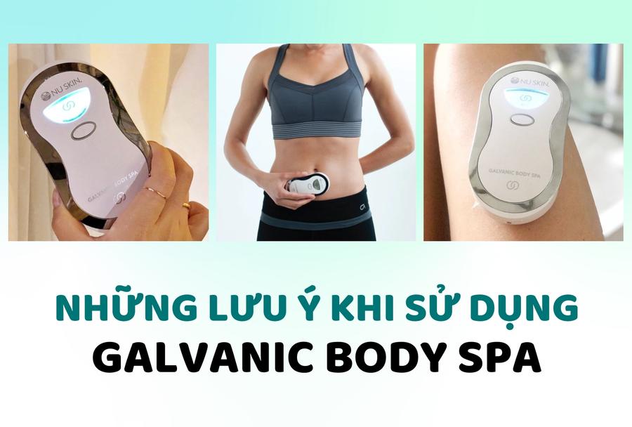 Những Lưu Ý Khi Sử Dụng Máy Galvanic Body Spa