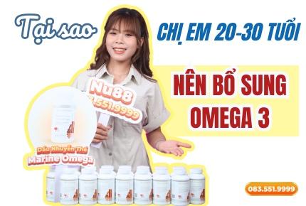 Các chị em từ 20-30 tuổi đã cần bổ sung Omega 3 chưa?