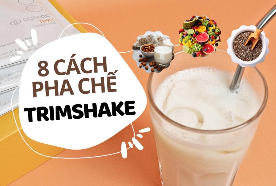 8 Cách Pha Chế Trimshake Nuskin Trở Nên Ngon Hơn