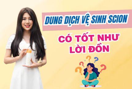 Dung Dịch Vệ Sinh Phụ Nữ Scion Intimate có tốt không?