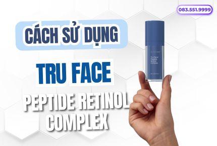 Cách sử dụng ageLOC Tru Face Retinol NuSkin Hiệu Quả