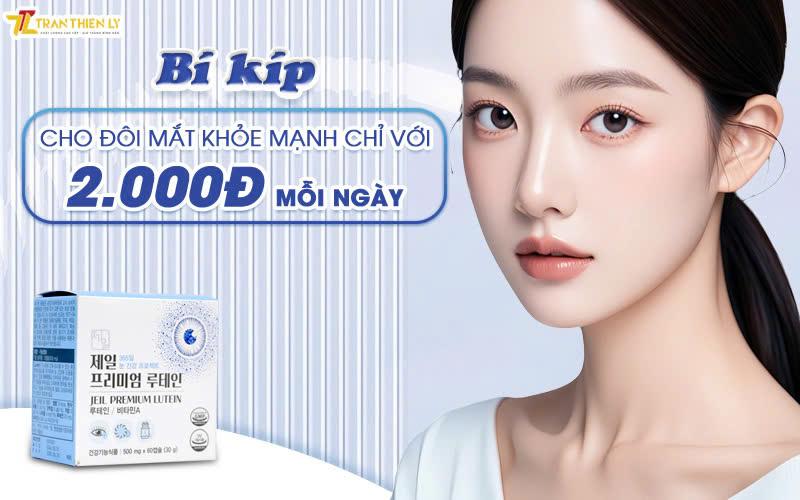 BÍ KÍP CHO ĐÔI MẮT KHỎE MẠNH CHỈ VỚI 2.000Đ MỖI NGÀY