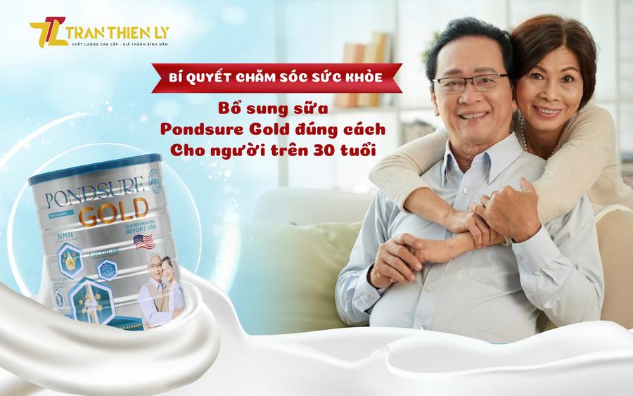 BÍ QUYẾT CHĂM SÓC SỨC KHỎE: BỔ SUNG SỮA PONDSURE GOLD ĐÚNG CÁCH CHO NGƯỜI TRÊN 30 TUỔI