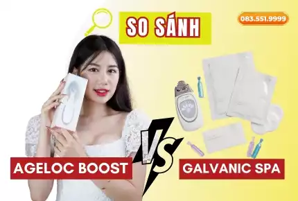 So Sánh Máy AgeLOC Boost Với Galvanic Spa Nuskin