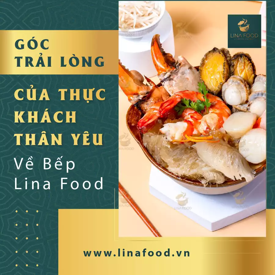 GÓC TRẢI LÒNG CỦA THỰC KHÁCH VỀ BẾP LINA FOOD