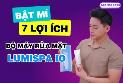 7 lợi ích đặc biệt của máy rửa mặt Lumispa iO