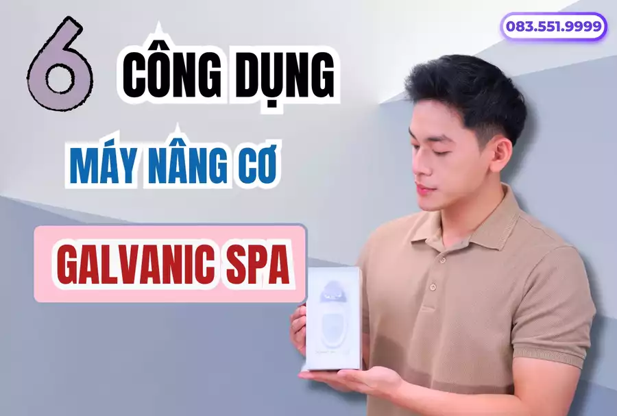 6 Công Dụng Của Máy Nâng Cơ Galvanic Spa NuSkin