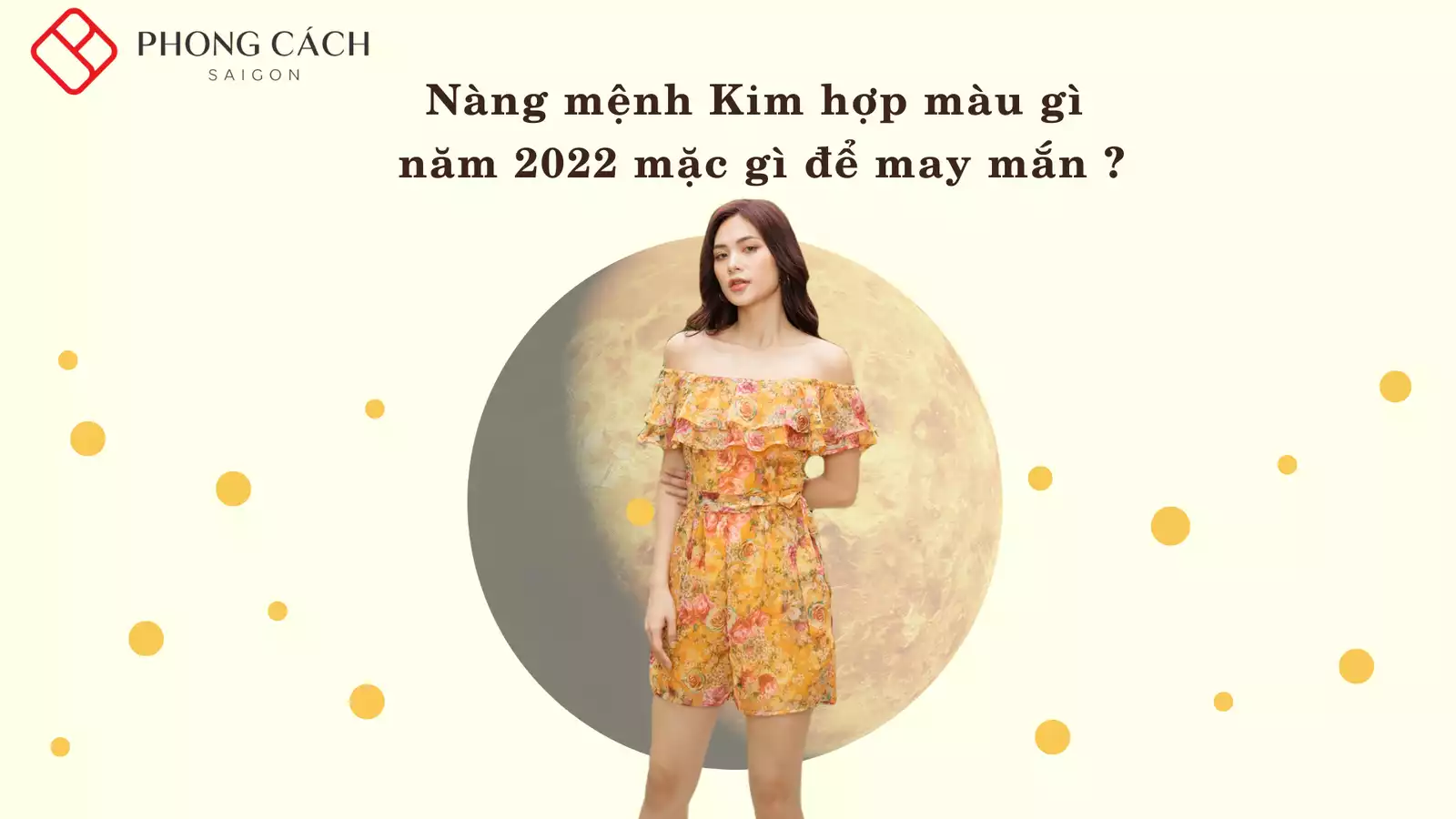 Nàng mệnh Kim hợp màu gì năm 2022 - mặc gì để may mắn ?