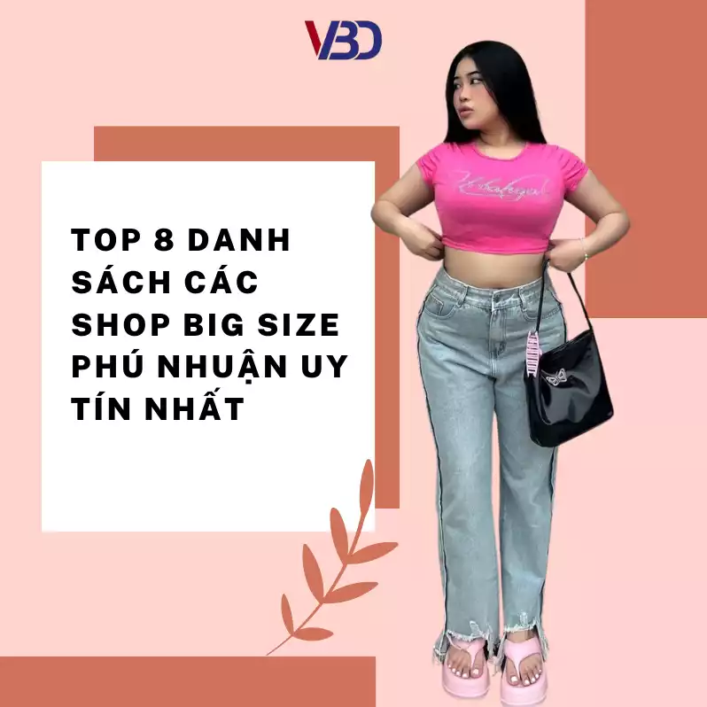 Top 8 Danh Sách Các Shop Big Size Phú Nhuận Uy Tín Nhất