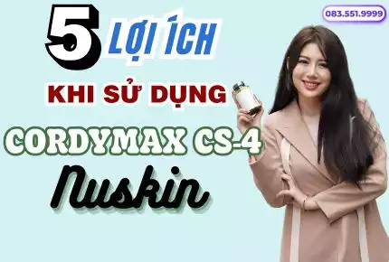 Top 5 Lợi Ích Khi Sử Dụng CordyMax Cs-4 NuSkin