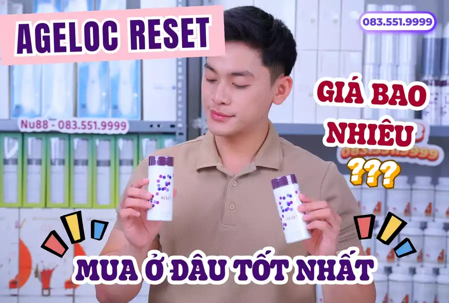 AgeLOC Reset NuSkin có giá bao nhiêu? Mua ở đâu tốt?