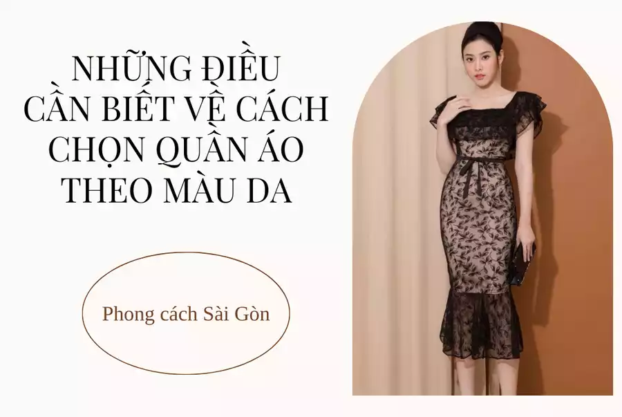 Những điều cần biết về cách chọn quần áo theo màu da