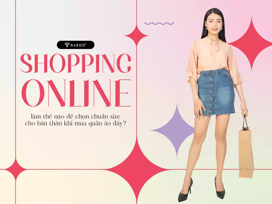 Shopping online: làm thế nào để chọn chuẩn size cho bản thân khi mua quần áo đây?