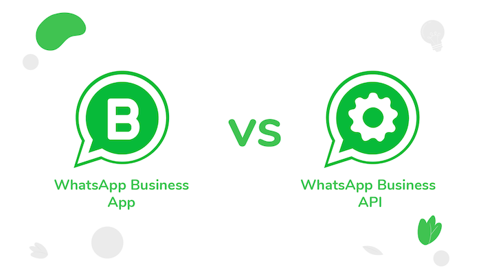WhatsApp Business App vs. WhatsApp Business API