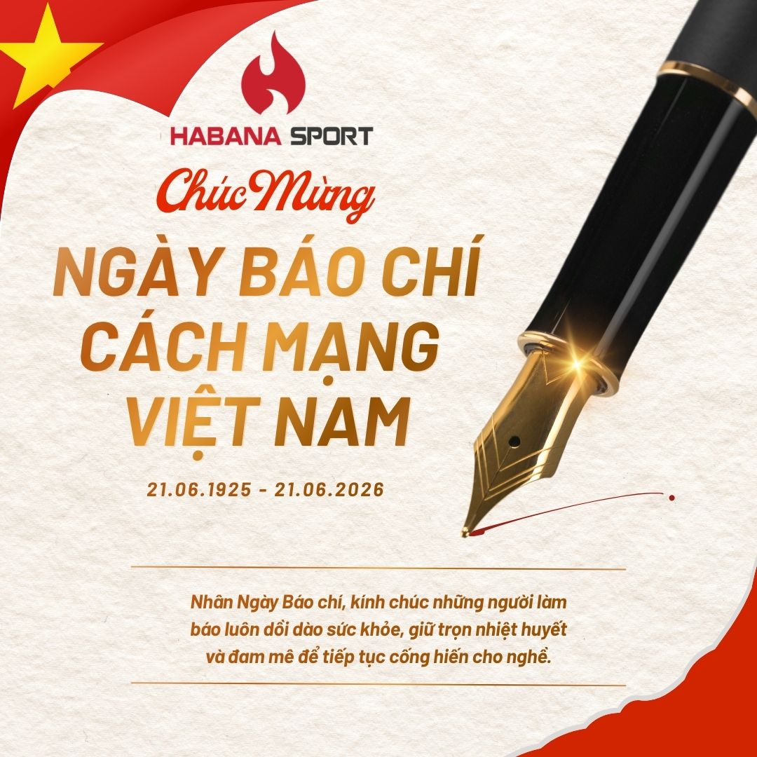 Habana Sport Chúc mừng Ngày Báo Chí Cách Mạng Việt Nam 21/06/2026