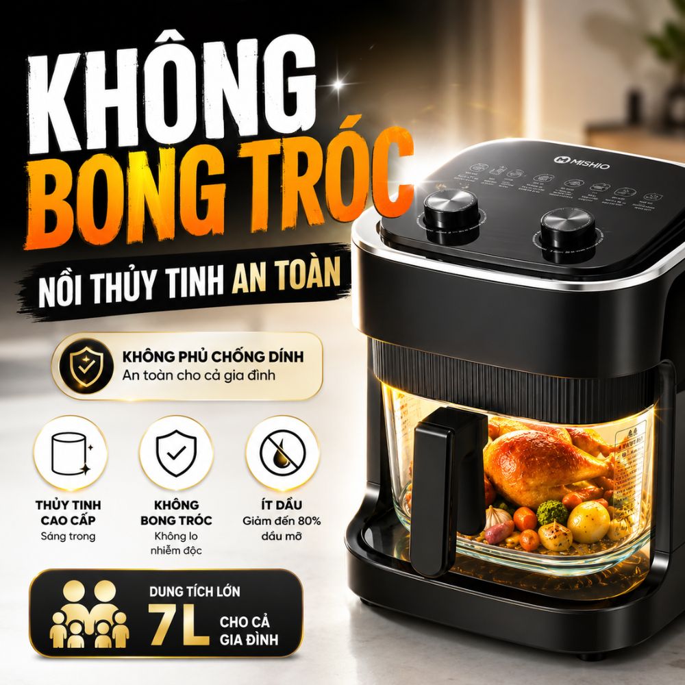 Nồi chiên không dầu lòng thuỷ tinh Mishio MK373 không lo bong tróc chống dính