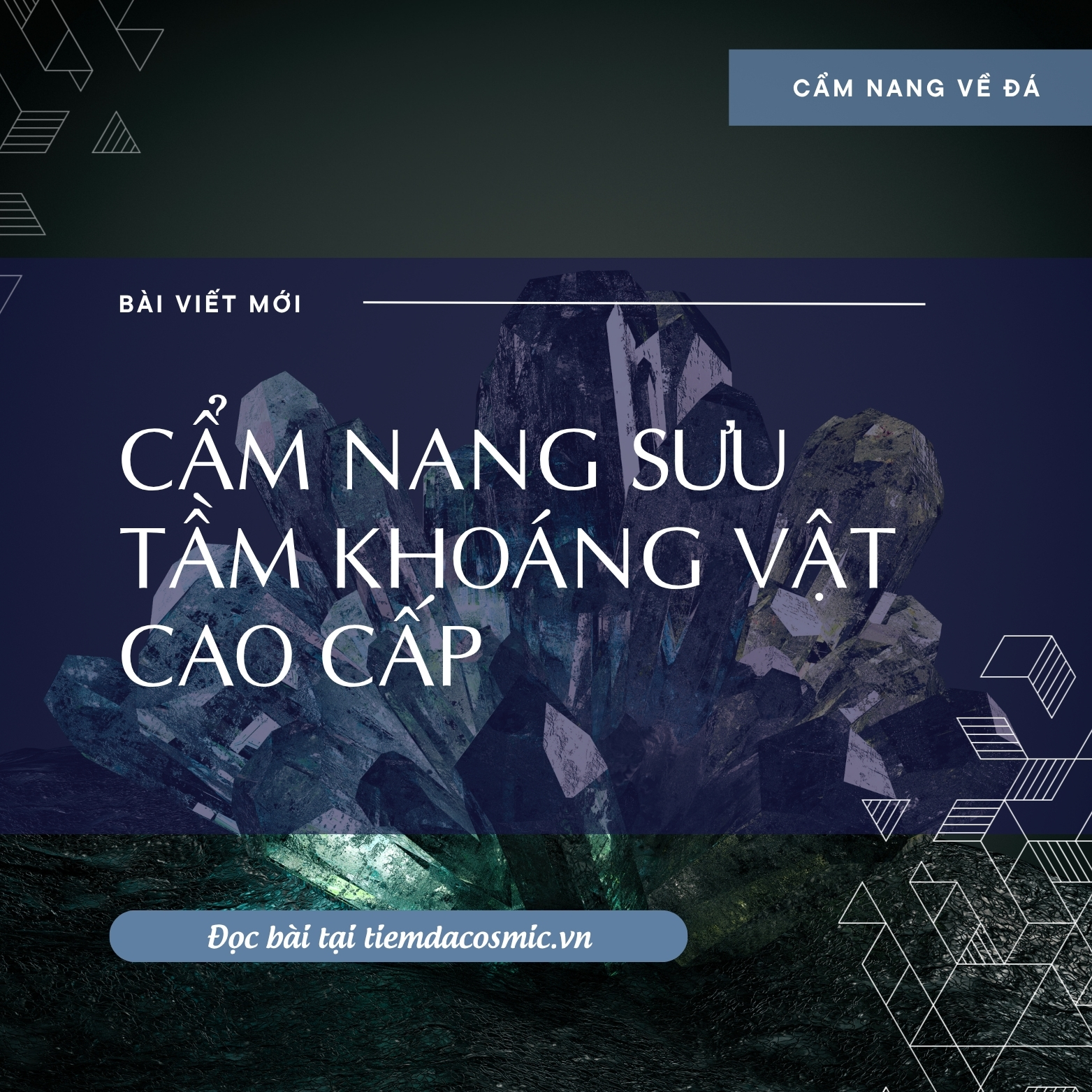 Cẩm Nang Sưu Tầm Khoáng Vật Cao Cấp
