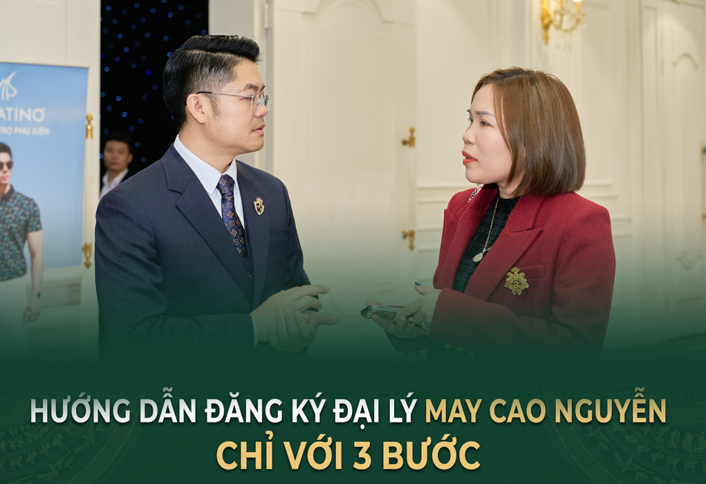 Hướng dẫn đăng ký đại lý May Cao Nguyễn: Chỉ với 3 bước
