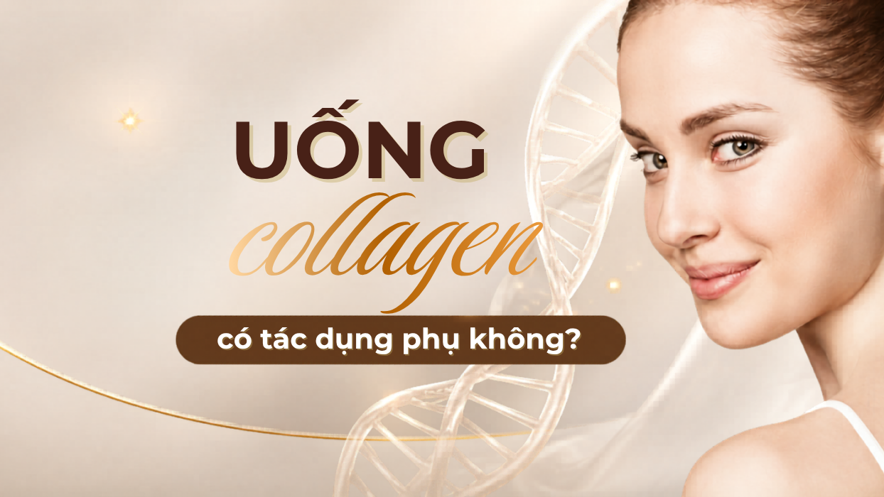 Uống collagen có tác dụng phụ không? Sự thật khiến nhiều người bất ngờ