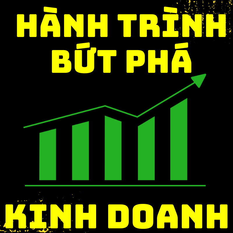 Hành Trình Bứt Phá Kinh Doanh