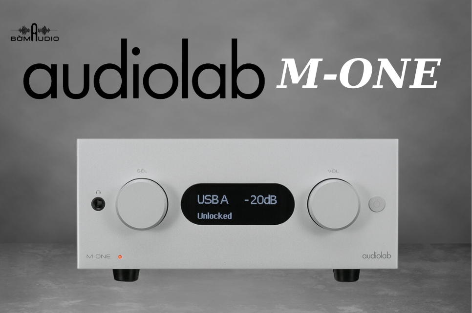 Đặc điểm nổi bật của amply nghe nhạc Audiolab M-ONE