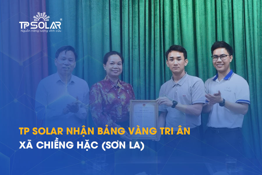 TP Solar nhận Bảng vàng tri ân xã Chiềng Hặc (Sơn La): Dấu ấn từ những giá trị cộng đồng thiết thực