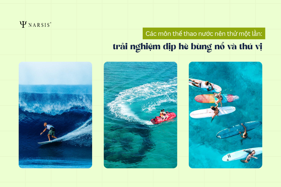 Các môn thể thao nước nên thử một lần: trải nghiệm mùa hè bùng nổ