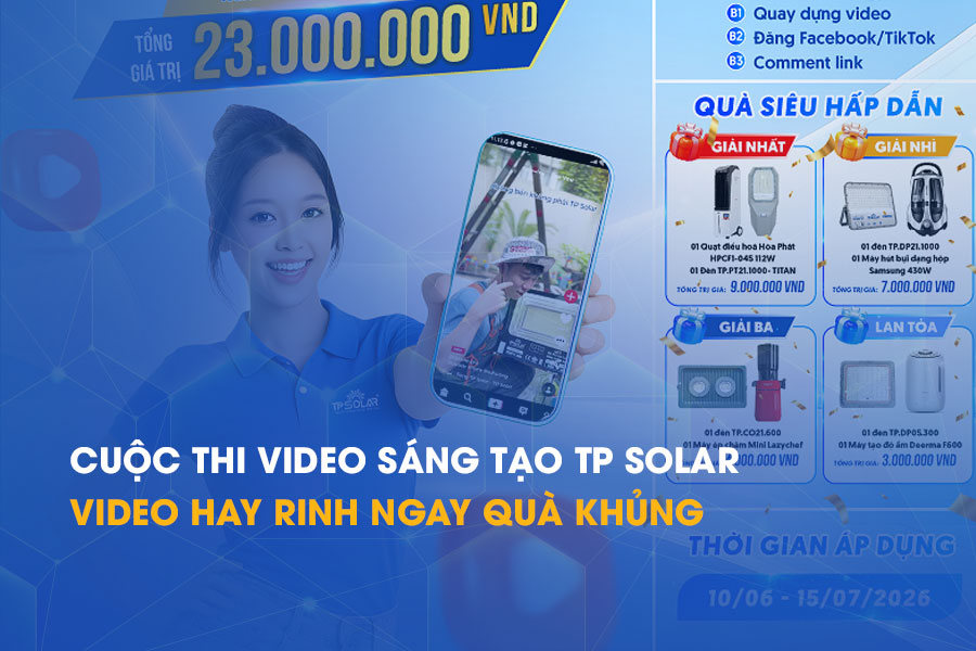 Thử thách Video Sáng tạo TP Solar 2026 - Lan tỏa giá trị, chia sẻ trải nghiệm xanh, nhận giải thưởng đến 23 triệu đồng