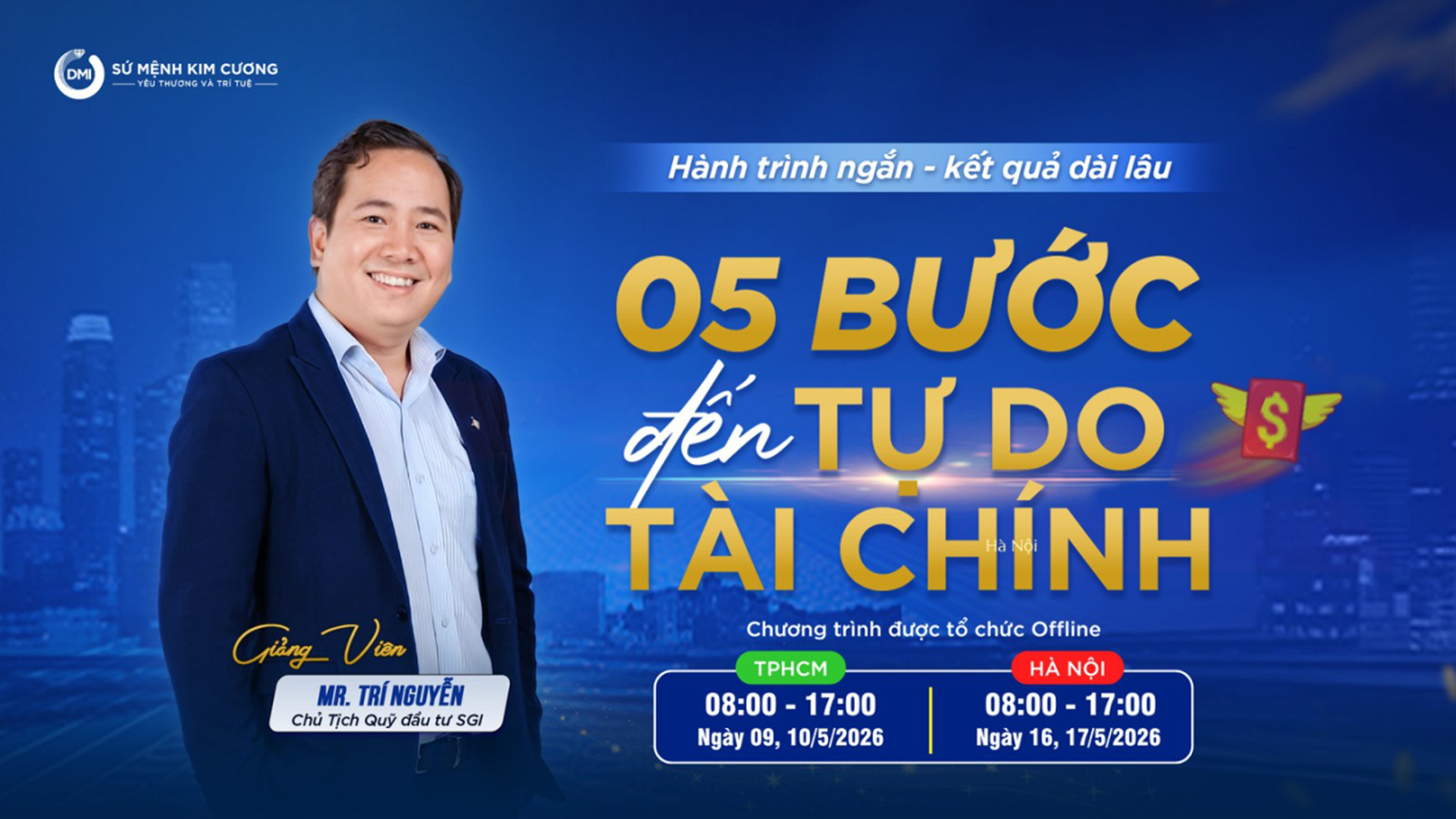 5 bước đến Tự Do Tài Chính cùng chủ tịch Trí Nguyễn