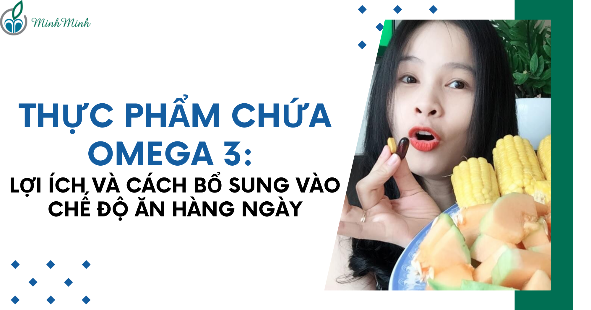 Thực phẩm chứa omega 3: Lợi ích và cách bổ sung vào chế độ ăn hàng ngày
