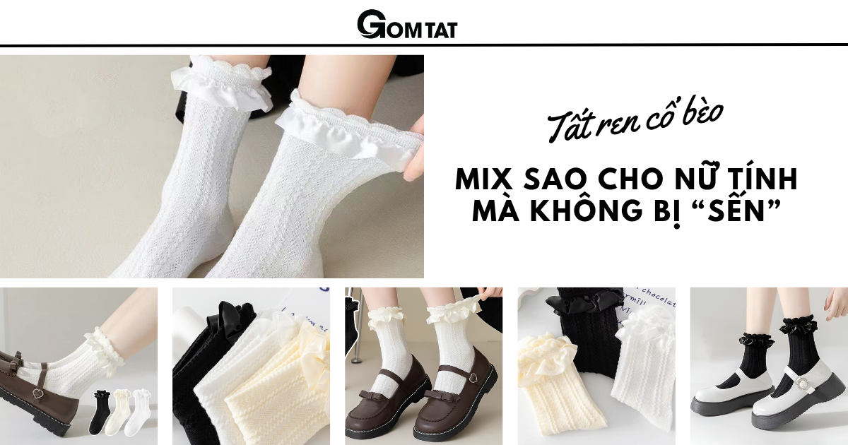 Tất Ren Cổ Bèo: Mix Sao Cho Vừa Nữ Tính Vừa Không 