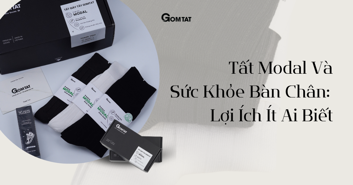 Tất Modal Và Sức Khỏe Bàn Chân: Lợi Ích Ít Ai Biết