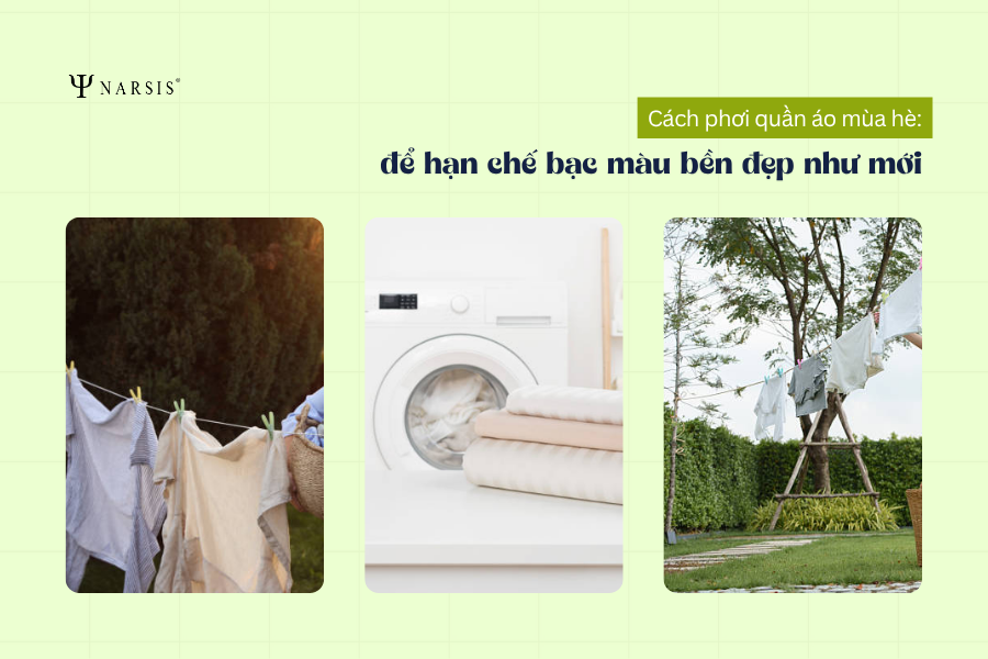 Cách phơi quần áo mùa hè để hạn chế bạc màu bền đẹp như mới