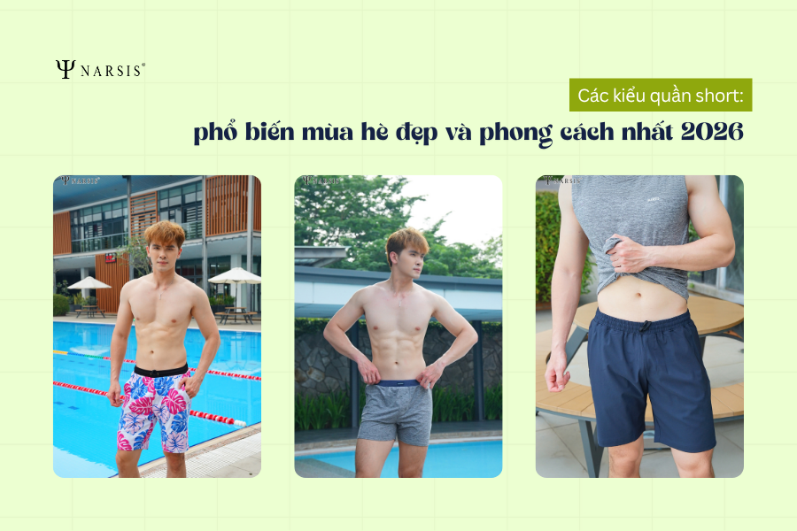 Các kiểu quần short phổ biến mùa hè đẹp và phong cách nhất 2026