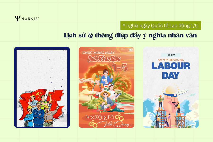 Ý nghĩa ngày Quốc tế Lao động 1/5: Lịch sử & thông điệp