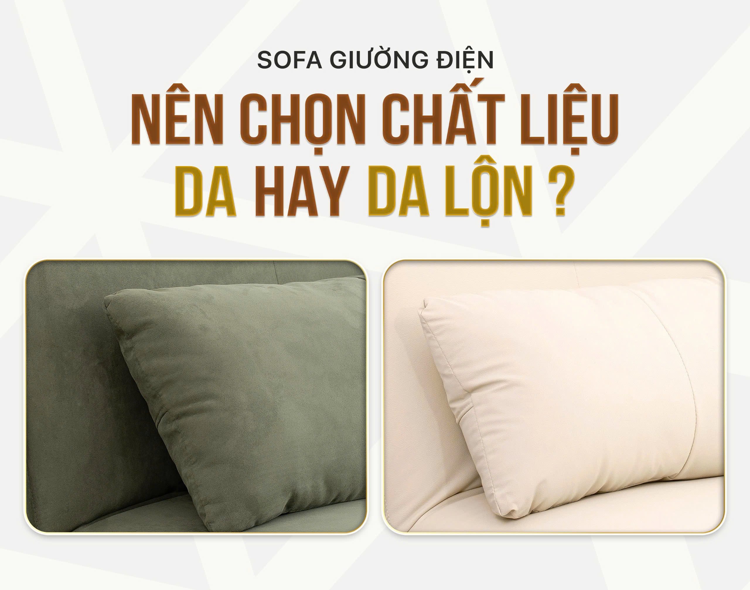 Sofa giường điện nên chọn chất liệu da hay da lộn là tốt nhất?