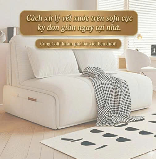 Cách xử lý vết xước trên sofa cực kỳ đơn giản ngay tại nhà