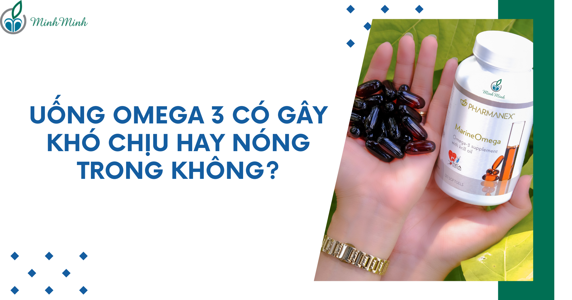 Uống omega 3 có gây khó chịu hay nóng trong không?