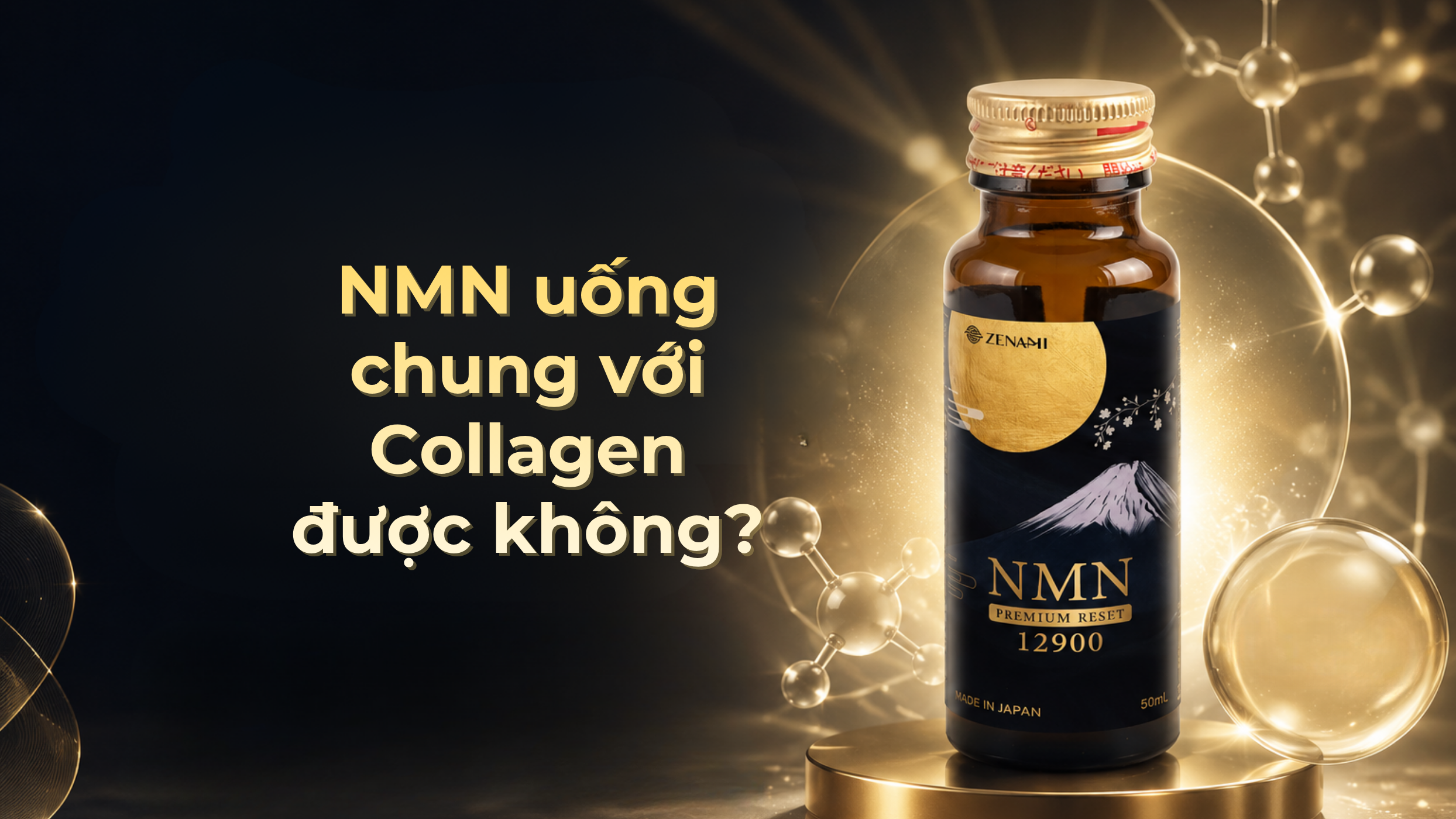 Có nên uống NMN chung với collagen? Bí quyết “hack tuổi” ít người biết