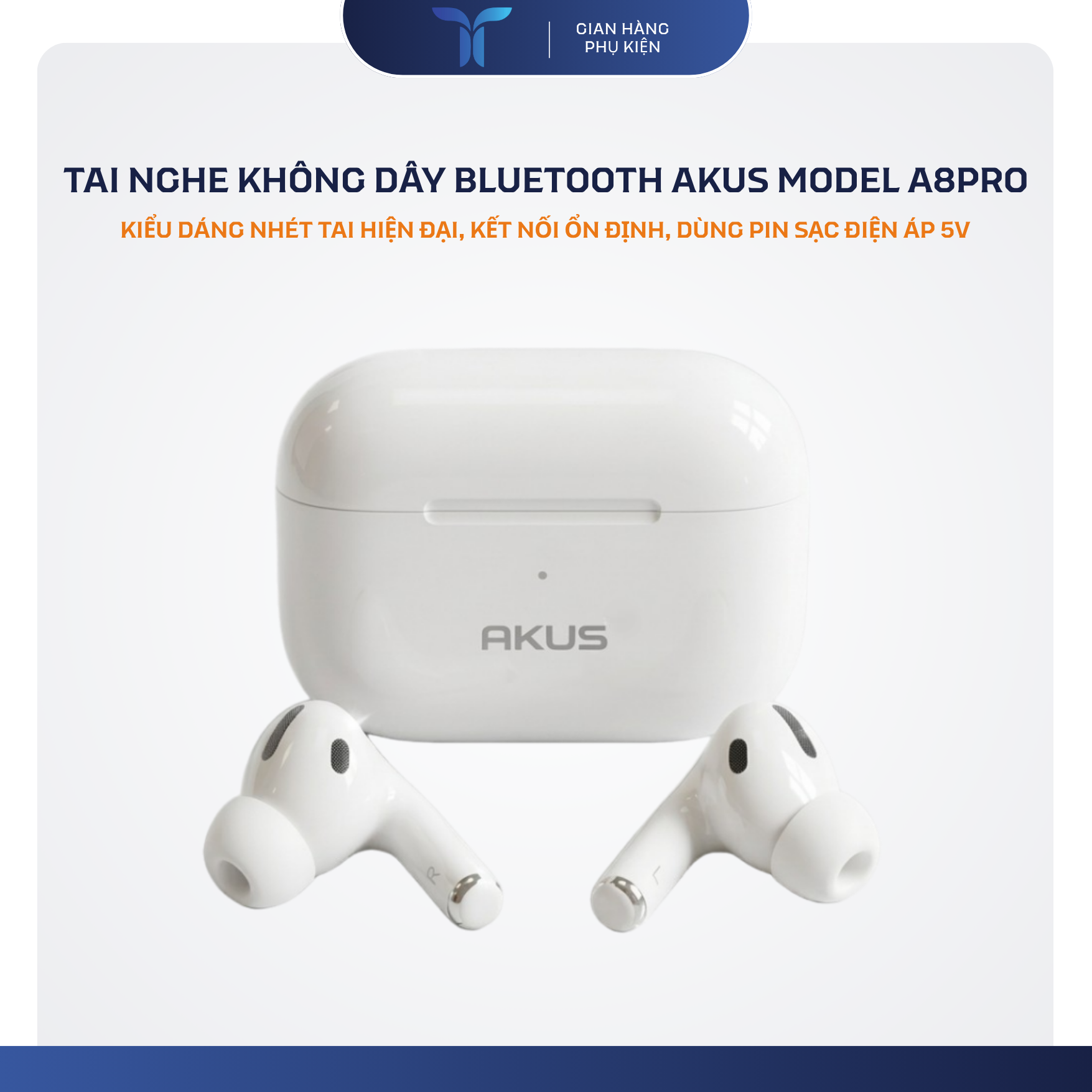T-ECO SHOP | Tai Nghe Bluetooth Không Dây AKUS A8PRO Nhét Tai Kết Nối Ổn Định Kèm Hộp Sạc