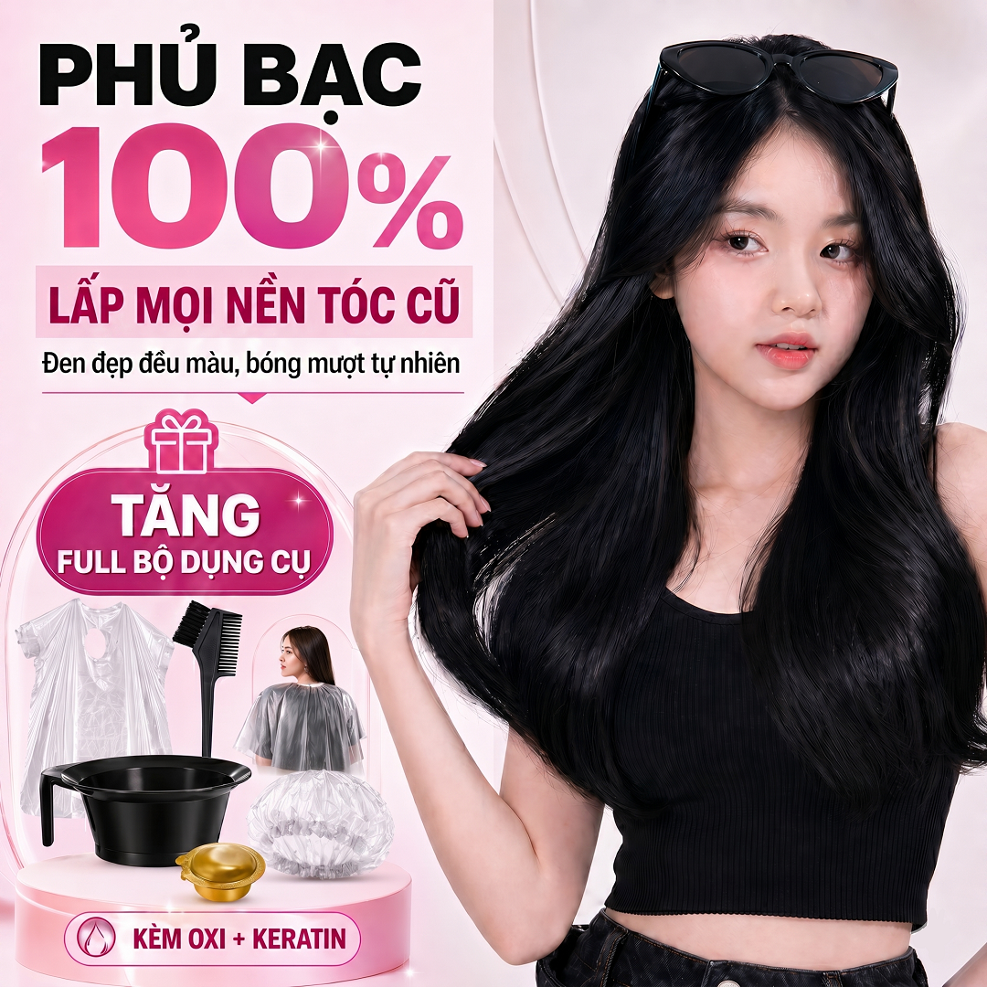 Thuốc Nhuộm Tóc Đen (Đen Tuyền / Tự Nhiên) - Phủ Bạc, Lấp Mọi Nền Tóc Cũ, Tặng Full Dụng Cụ